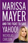 Cover of Marissa Mayer and The Fight to Save Yahoo!