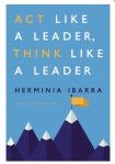 cover for Act Like a Leader, Think Like a Leader